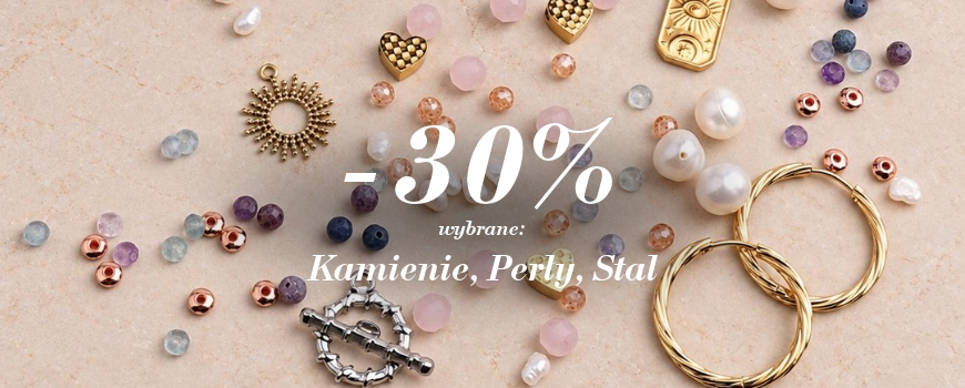 -30% na wybrane kamienie, perły i stal